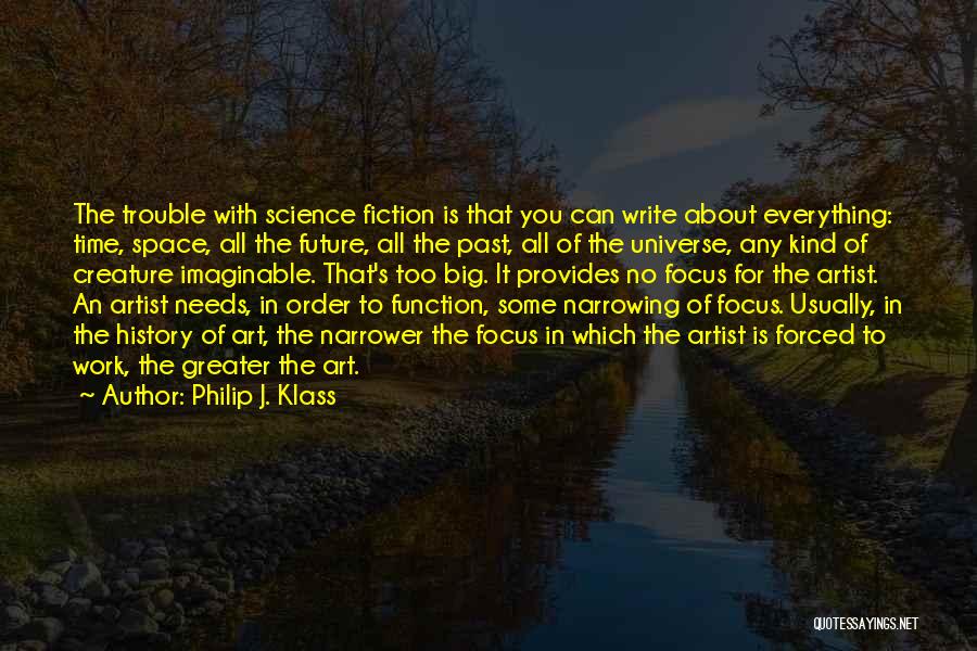 The Artist Future Quotes By Philip J. Klass