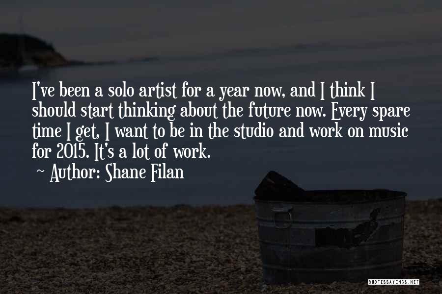 The Artist Future Quotes By Shane Filan