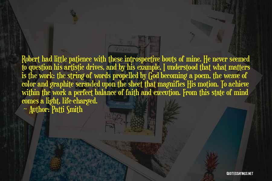 The Artistic Mind Quotes By Patti Smith