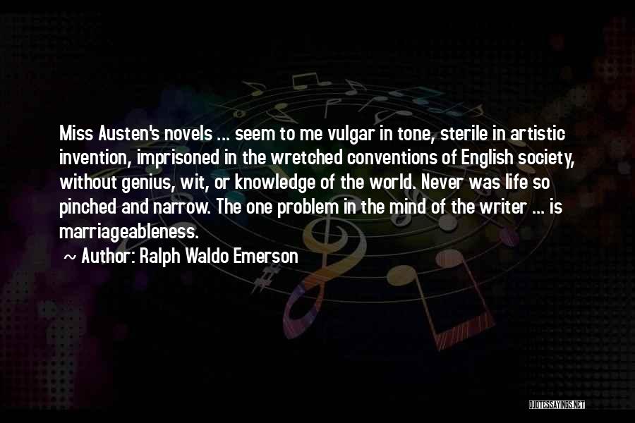 The Artistic Mind Quotes By Ralph Waldo Emerson