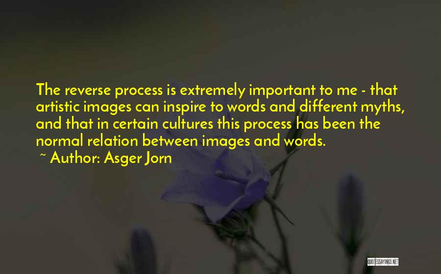 The Artistic Process Quotes By Asger Jorn