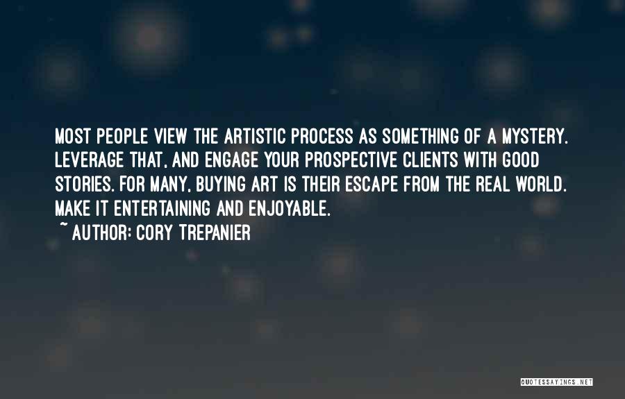 The Artistic Process Quotes By Cory Trepanier