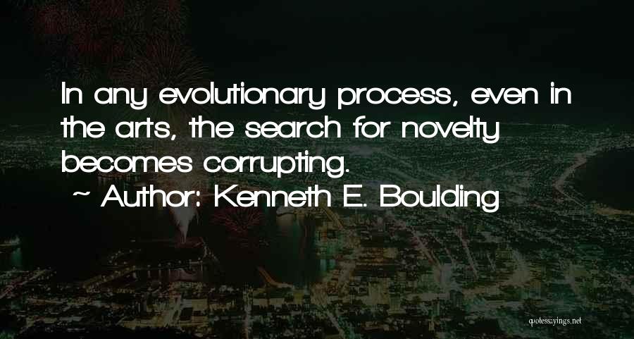 The Artistic Process Quotes By Kenneth E. Boulding