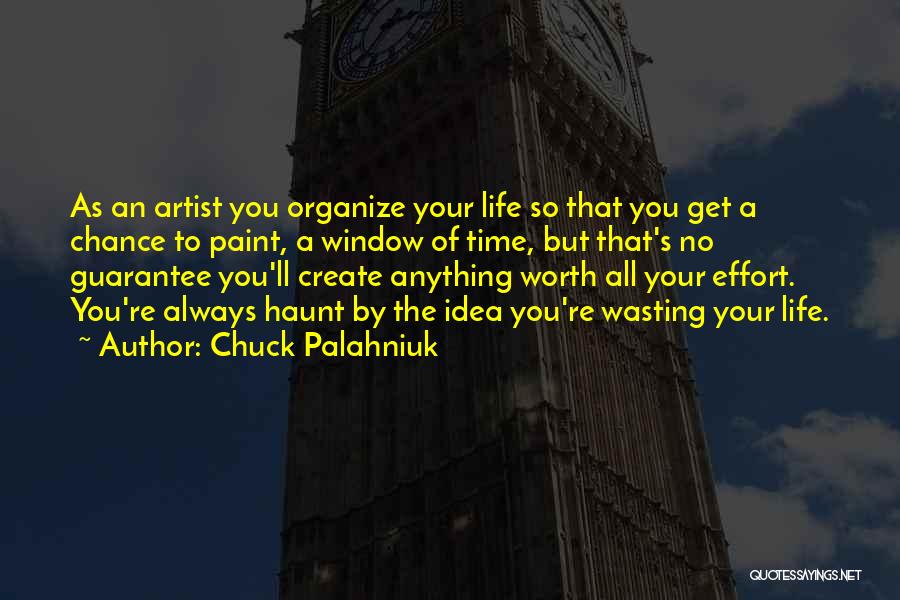 The Artist's Life Quotes By Chuck Palahniuk