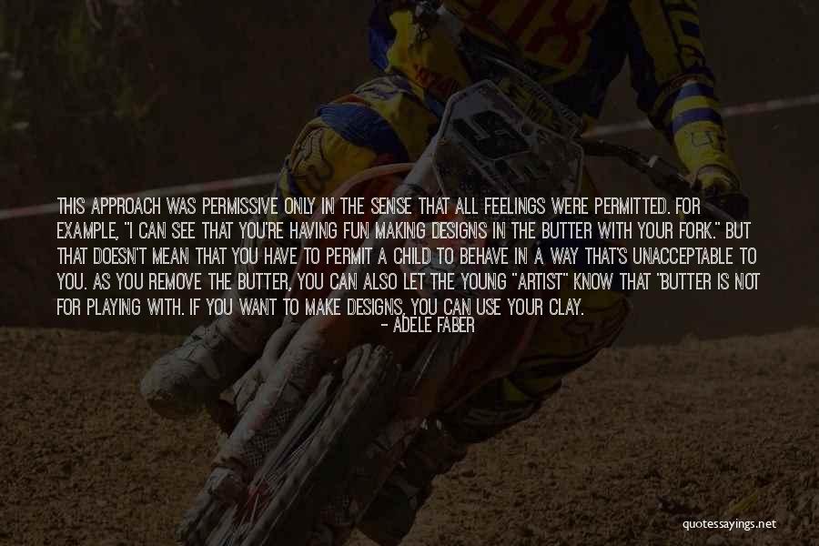 The Artist's Way Quotes By Adele Faber The Artist's Way Quotes By Adele Faber