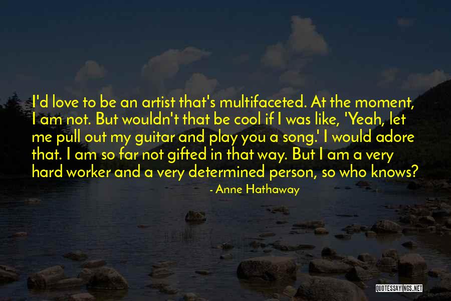 The Artist's Way Quotes By Anne Hathaway