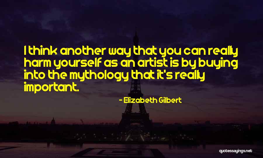 The Artist's Way Quotes By Elizabeth Gilbert The Artist's Way Quotes By Elizabeth Gilbert
