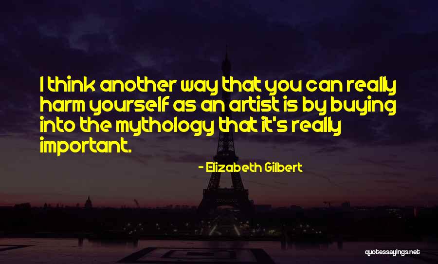 The Artist's Way Quotes By Elizabeth Gilbert