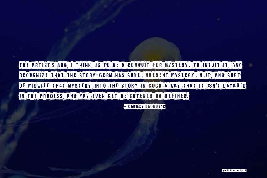 The Artist's Way Quotes By George Saunders The Artist's Way Quotes By George Saunders