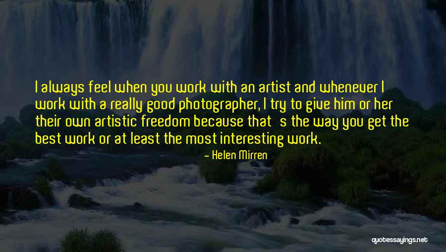 The Artist's Way Quotes By Helen Mirren