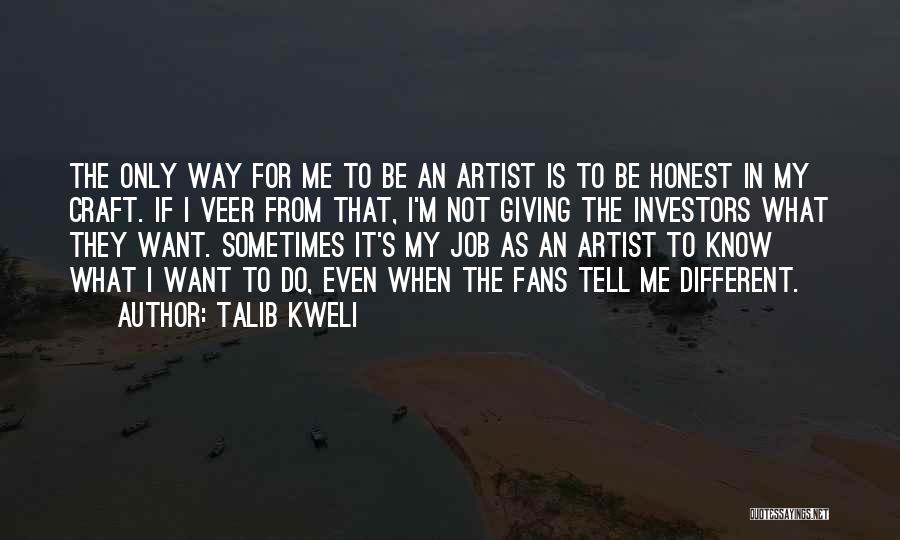 The Artist's Way Quotes By Talib Kweli