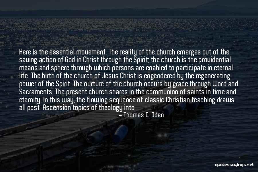The Ascension Of Christ Quotes By Thomas C. Oden The Ascension Of Christ Quotes By Thomas C. Oden