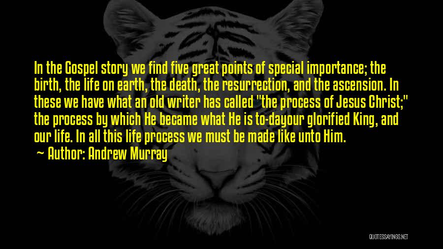 The Ascension Of Jesus Quotes By Andrew Murray
