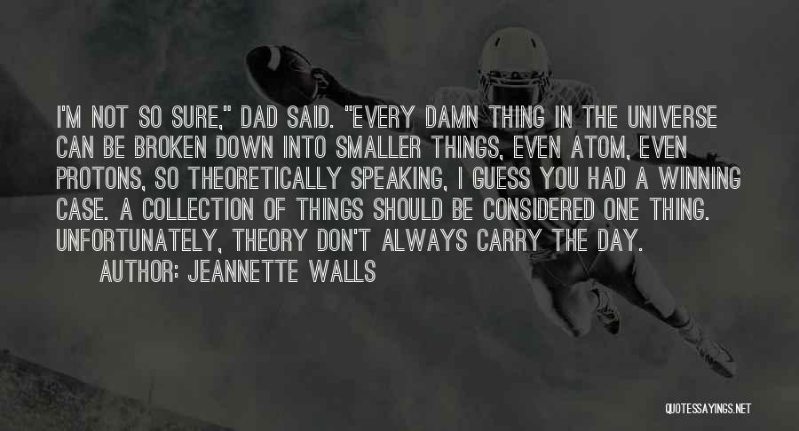 The Atom Quotes By Jeannette Walls
