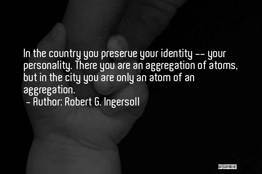 The Atom Quotes By Robert G. Ingersoll