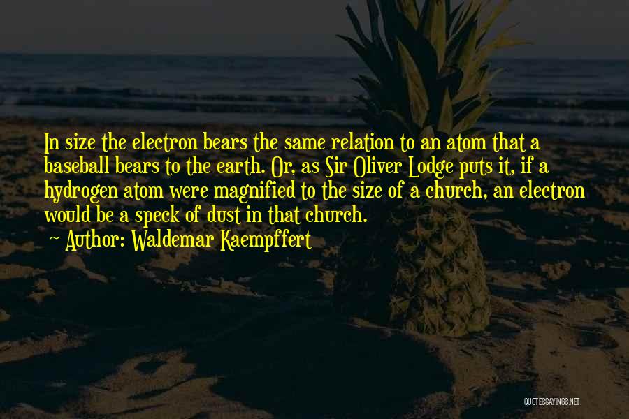 The Atom Quotes By Waldemar Kaempffert