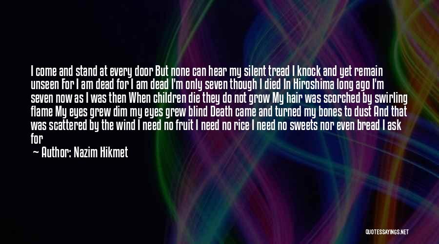 The Atomic Bomb On Hiroshima Quotes By Nazim Hikmet