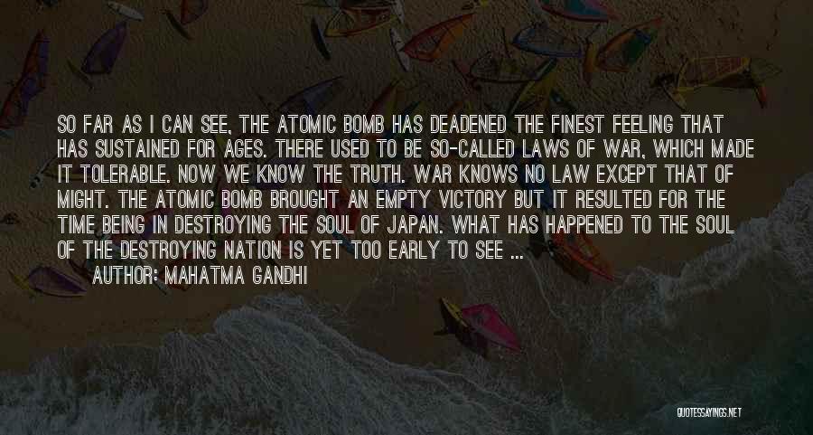The Atomic Bomb On Japan Quotes By Mahatma Gandhi