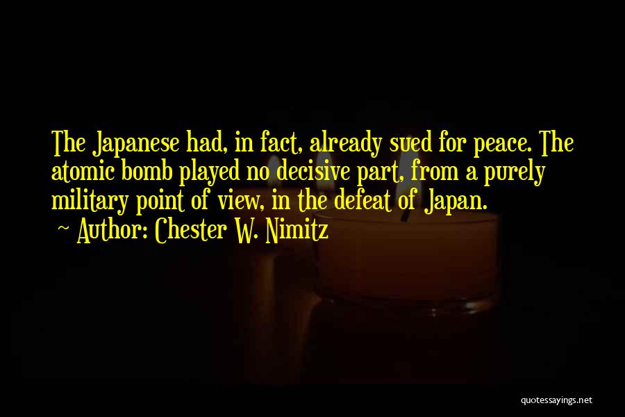 The Atomic Bomb Quotes By Chester W. Nimitz