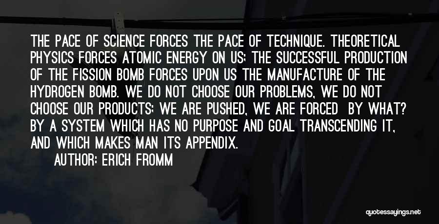 The Atomic Bomb Quotes By Erich Fromm