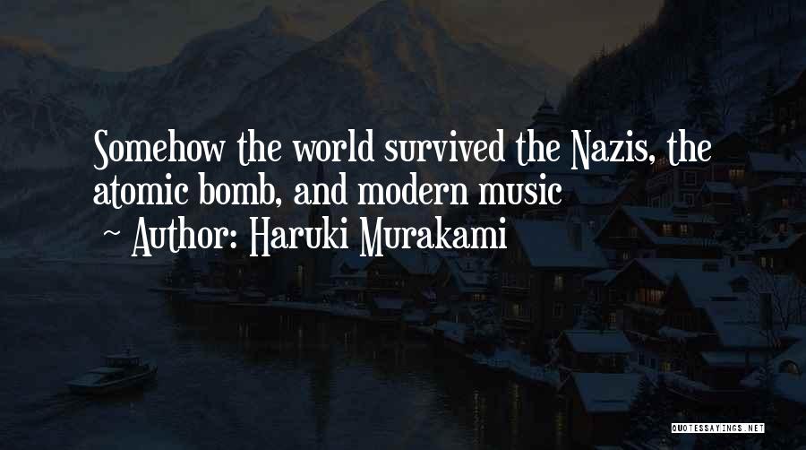 The Atomic Bomb Quotes By Haruki Murakami