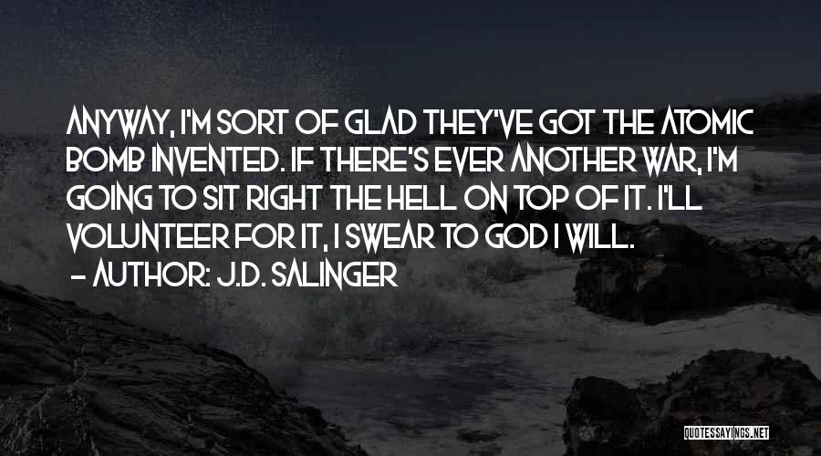 The Atomic Bomb Quotes By J.D. Salinger