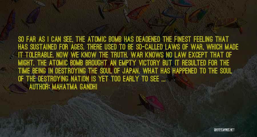 The Atomic Bomb Quotes By Mahatma Gandhi