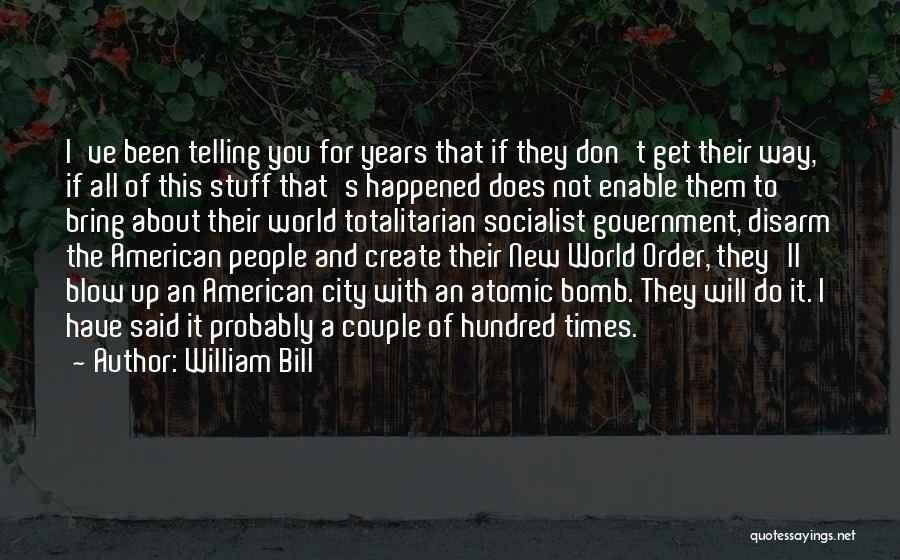 The Atomic Bomb Quotes By William Bill