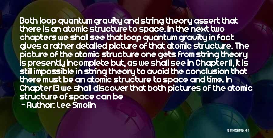 The Atomic Theory Quotes By Lee Smolin