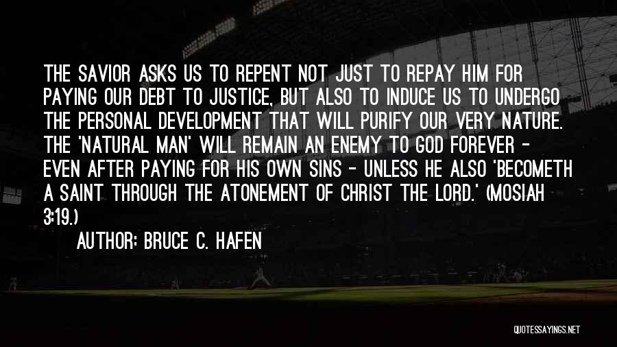 The Atonement Of Christ Quotes By Bruce C. Hafen