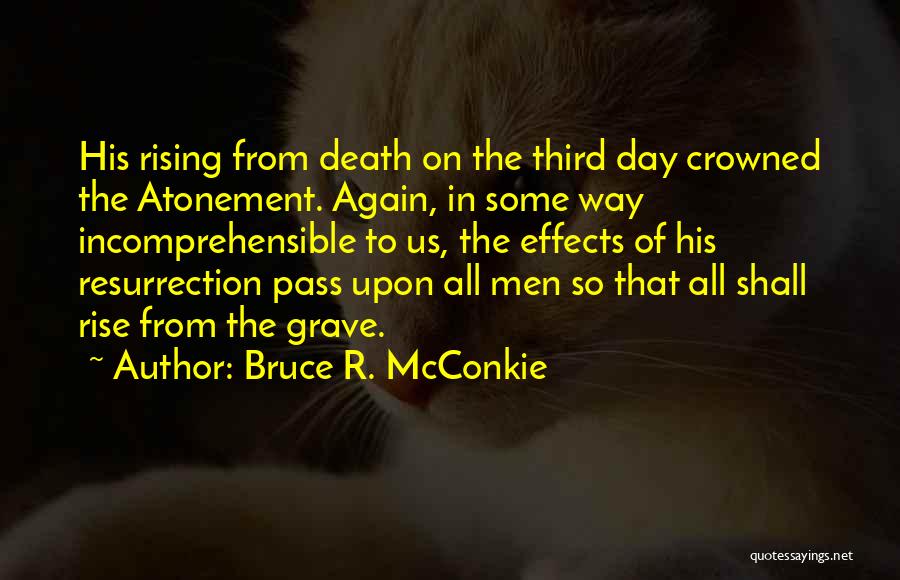 The Atonement Of Christ Quotes By Bruce R. McConkie