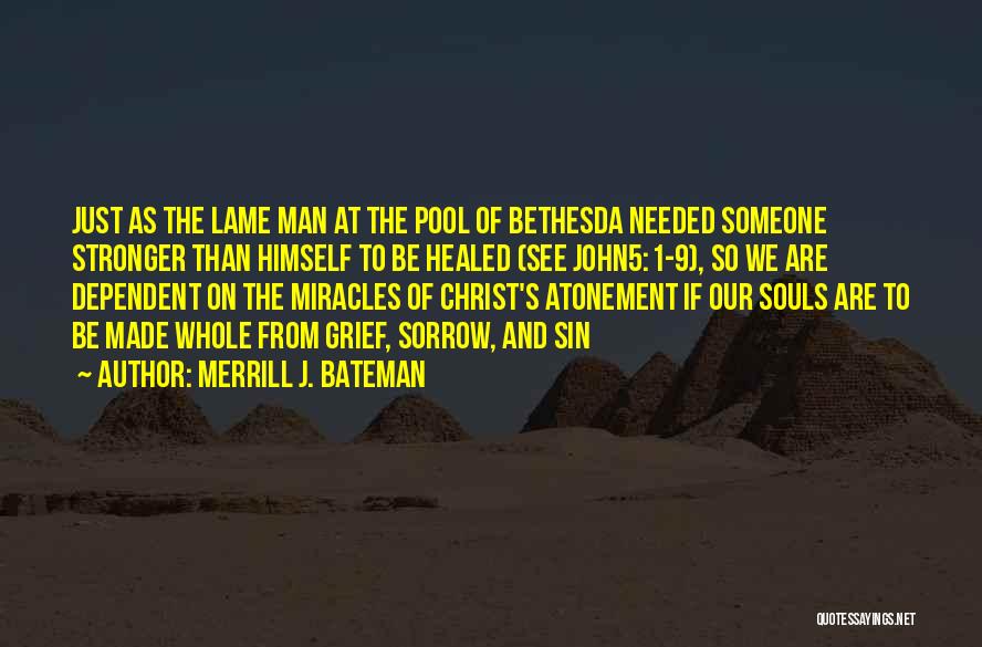 The Atonement Of Christ Quotes By Merrill J. Bateman