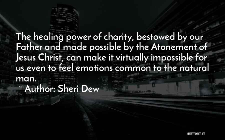 The Atonement Of Christ Quotes By Sheri Dew