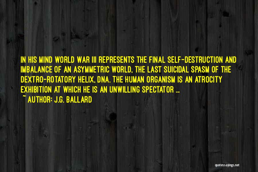 The Atrocity Exhibition Quotes By J.G. Ballard