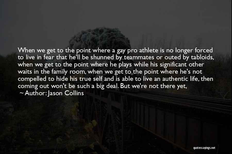 The Authentic Self Quotes By Jason Collins