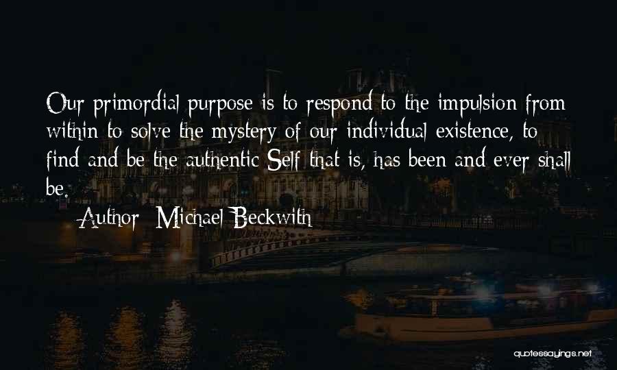 The Authentic Self Quotes By Michael Beckwith