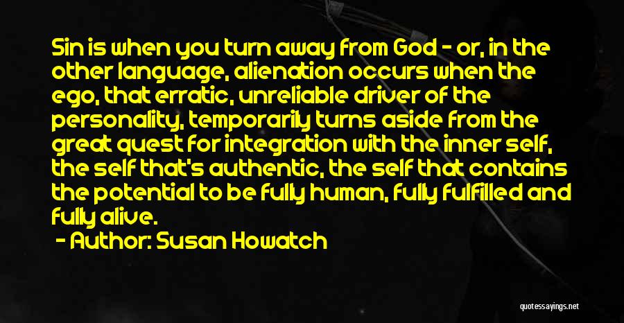 The Authentic Self Quotes By Susan Howatch