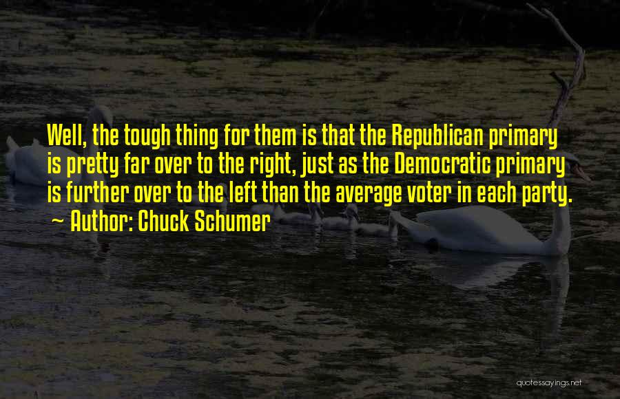 The Average Voter Quotes By Chuck Schumer