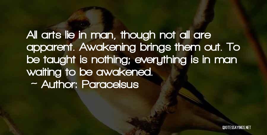 The Awakening Art Quotes By Paracelsus