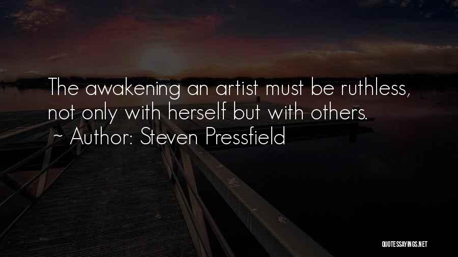 The Awakening Art Quotes By Steven Pressfield