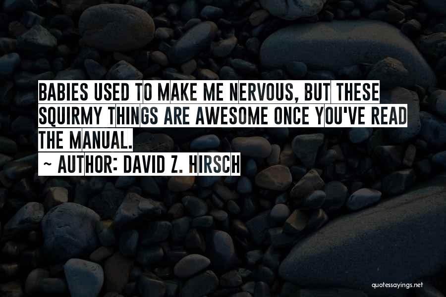 The Awesome Quotes By David Z. Hirsch