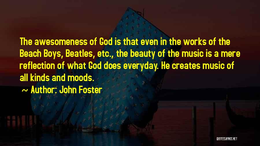 The Awesomeness Of God Quotes By John Foster