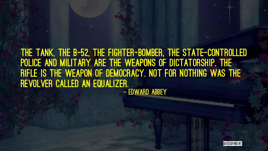 The B-52 Bomber Quotes By Edward Abbey