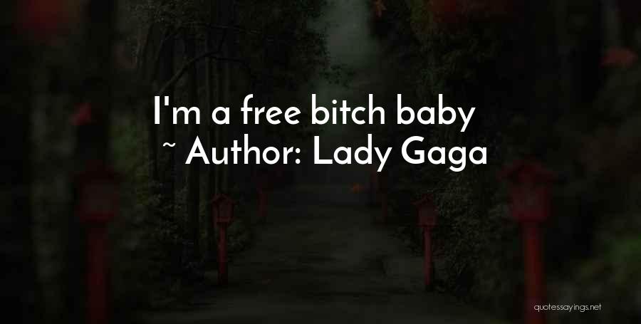 The Baby Is Now A Lady Quotes By Lady Gaga