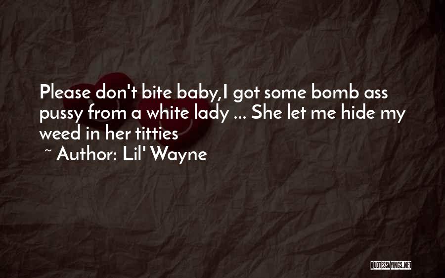 The Baby Is Now A Lady Quotes By Lil' Wayne