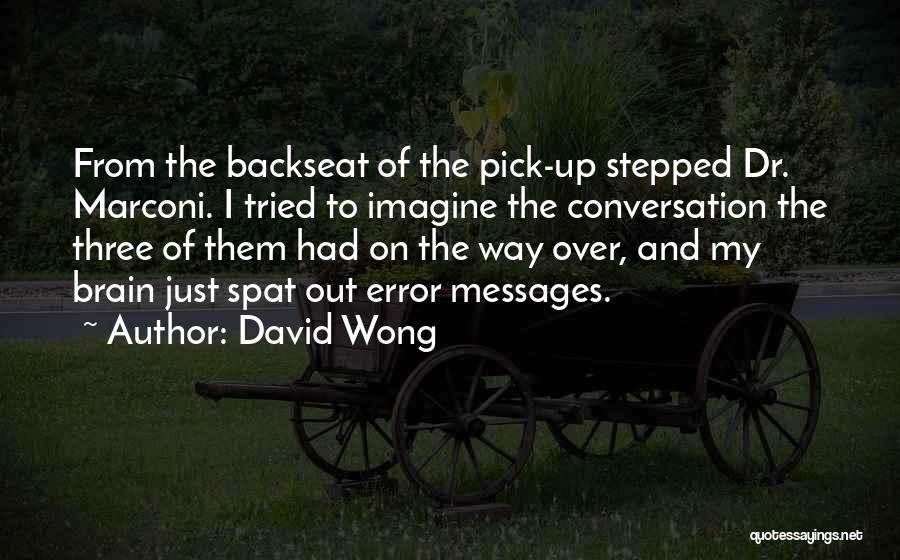 The Backseat Quotes By David Wong