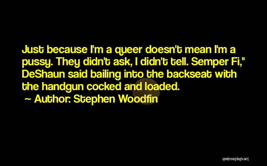 The Backseat Quotes By Stephen Woodfin