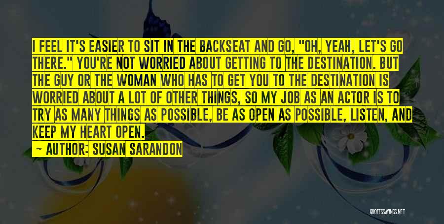 The Backseat Quotes By Susan Sarandon