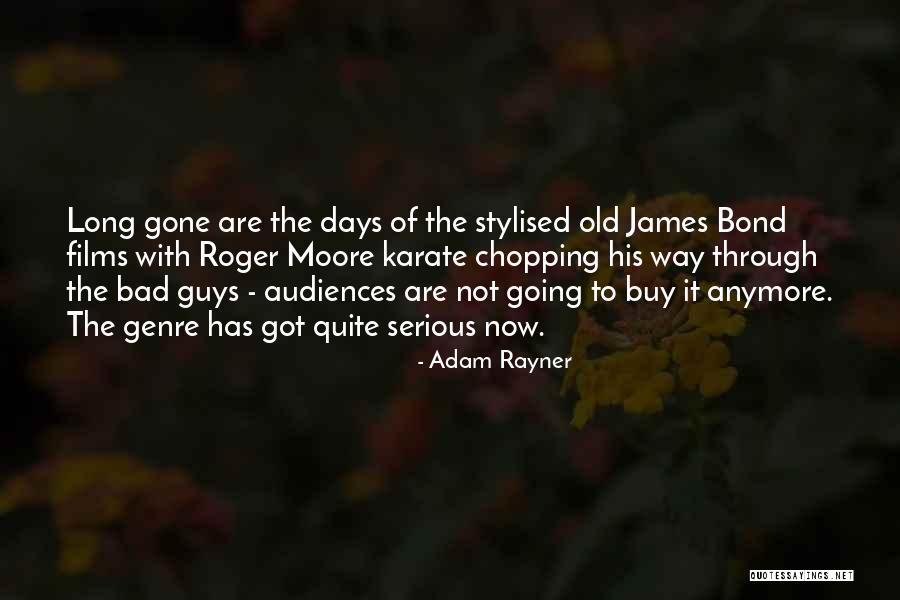 The Bad Days Quotes By Adam Rayner