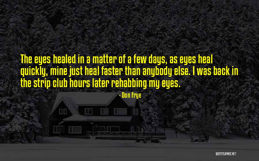 The Bad Days Quotes By Don Frye